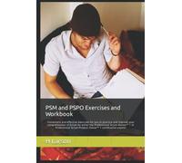 PSM and PSPO Exercises and Workbook: Convenient and effective exercises for you to practice and improve your comprehension of Scrum for either the ... Scrum Product Owner™ 1 certification exams!