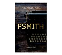 Psmith - Complete Series