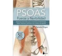 Psoas Fuerza Y Flexibilidad - [Livre en VO] Ellgen, Pamela (Auteur)