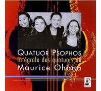 PSOPHOS QUARTET (quartetto archi) - Intégrale des Quatuors de Maurice Ohana