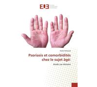 Psoriasis et comorbidités chez le sujet âgé: - Nedra Mahjoub - Universitaires Europeennes - broché - Essai