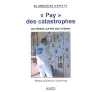 Psy des catastrophes: Dix années auprès des victimes