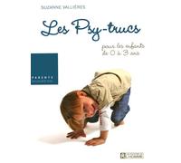 Psy-trucs pour les enfants de 0 à 3 ans - Suzanne Vallières - L'homme Eds De - broché - Guide