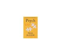 Paul Bloom – Psych: The Story of the Human Mind – Relié (en anglais)