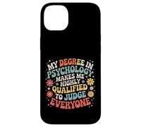 Psych Degree Qualifies Me to Judge Everyone - Coque pour iPhone 14 Plus