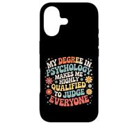 Psych Degree Qualifies Me to Judge Everyone - Coque pour iPhone 17