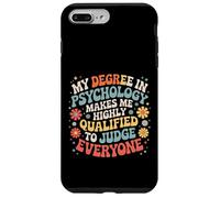 Psych Degree Qualifies Me to Judge Everyone - Coque pour iPhone 7 Plus/8 Plus