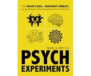 Psych Experiments: From Pavlov's dogs to Rorschach's inkblots, put psychology's most fascinating studies to the test