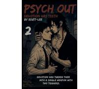 Psych Out: Devotion Has Teeth