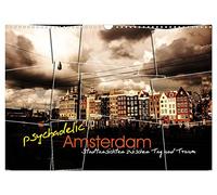 psychadelic Amsterdam - Stadtansichten zwischen Tag und Traum (Wandkalender 2026 DIN A3 quer), CALVENDO Monatskalender: Monatskalender mit Motiven aus Amsterdam