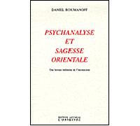 Psychanalise et sagesse orientale Une lecture indienne de l'inconscient - Daniel Roumanoff - L'originel Accarias - broché - Essai