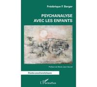 Frédérique F. Berger – Psychanalyse avec les enfants – Étude – Broché