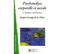 Psychanalyse corporelle et sociale - analyse reichienne DE LA HA LESAGE (Auteur)