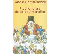 Psychanalyse de la gourmandise - Gisèle Harrus-Révidi - Payot - Poche - Essai