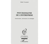 Psychanalyse De L'entreprise - Inconscient, Structures Et Stratégie