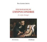 Psychanalyse De L'hypocondrie - Le Corps Étranger