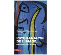 Psychanalyse De L'image - Des Premiers Traits Au Virtuel