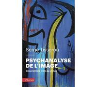 Psychanalyse De L'image - Des Premiers Traits Au Virtuel