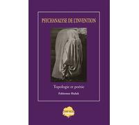 Psychanalyse de l'invention. - Fabienne Hulak - Champ Social Eds Du - broché - Essai