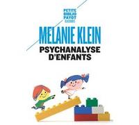 Psychanalyse d'enfants Mélanie Klein (Auteur), Simone Korff-Sausse (Préface), Marguerite Derrida (Traduction)
