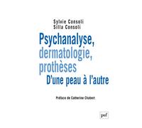 Psychanalyse, dermatologie, prothèses: D'une peau à l'autre