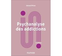 Psychanalyse des addictions Gérard Pirlot (Auteur)