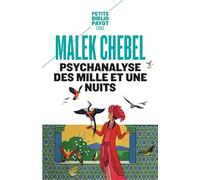 Psychanalyse des Mille et une nuits - Malek Chebel - Payot - Poche - Essai