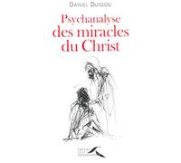 Psychanalyse des miracles du Christ