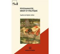 Psychanalyse, droit et politique - Sophie De Mijolla-Mellor - Dalloz - broché - Etude
