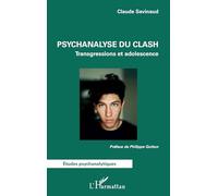 Psychanalyse du clash: Transgressions et adolescence