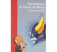 Psychanalyse du héros de manga des années 80