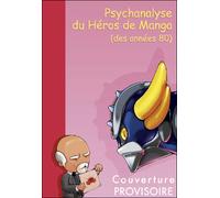 Wandrille – Psychanalyse du héros de manga des années 80 – Broché