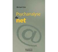 Psychanalyse du net - Michael Civin - Hachette Litterature - broché - Etude