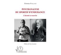 Psychanalyse du sportif d'endurance: L'identité en marche