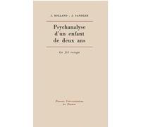 Psychanalyse d'un enfant de deux ans Joseph Sandler (Auteur), John Bolland (Auteur)