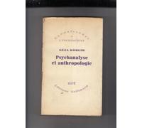 Psychanalyse Et Anthropologie - Culture, Personnalité, Inconscient