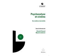 Psychanalyse et cinéma: Du visible et du dicible