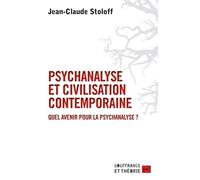 Psychanalyse Et Civilisation Contemporaine - Quel Avenir Pour La Psychanalyse ?