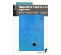 Psychanalyse et criminologie aujourd'hui