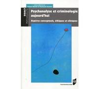 Psychanalyse et criminologie aujourd'hui