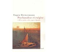 Psychanalyse et Exégèse, tome 1 : Rêves, mythes, contes, sagas et légendes
