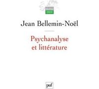 Psychanalyse et littérature Jean Bellemin-Noël (Auteur)