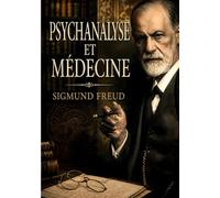 Psychanalyse et médecine
