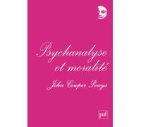 Psychanalyse et moralité Préface de Denis Grozdanovitch - John Cowper Powys - Puf - broché - Essai