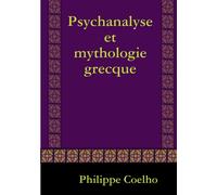 Psychanalyse et mythologie grecque