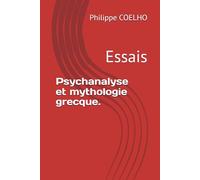 Psychanalyse et mythologie grecque.: Essais