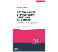 Psychanalyse Et Prédiction Génétique Du Cancer - La Certitude De La Probabilité