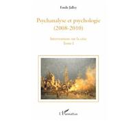Emile Jalley – Psychanalyse et psychologie 1 – Interventions sur la crise : propositions de base