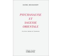 Psychanalyse et Sagesse orientale. Une lecture indienne de l'inconscient