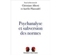 Psychanalyse et subversion des normes - Christiane Alberti - Presses Universitaires Vincennes - broché - Essai